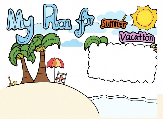 暑假计划英语小报简单又漂亮，My Plan for Summer...